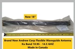 New Andrew Corp Flex Waveguide 163227-18 Freq Range 10.95-14.40 Ghz Ku Antenna. Fixed Price $149.99.